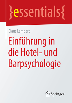 Einführung in die Hotel- und Barpsychologie von Lampert,  Claus