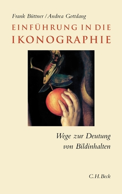 Einführung in die Ikonographie von Büttner,  Frank, Gottdang,  Andrea