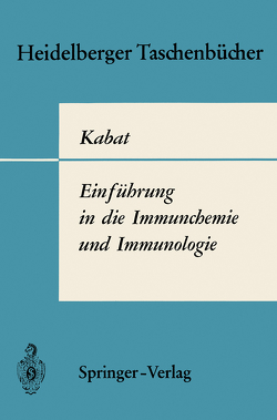 Einführung in die Immunchemie und Immunologie von Ferber,  M., Günther,  E., Jann,  K., Kabat,  Elvin A., Knop,  J., Rüde,  E., Wilhelms,  H., Wrede,  J.