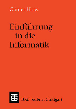 Einführung in die Informatik von Hotz,  Günther