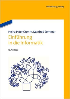 Einführung in die Informatik von Gumm,  Heinz Peter, Sommer,  Manfred