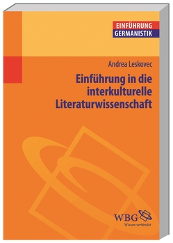 Einführung in die interkulturelle Literaturwissenschaft von Leskovec,  Andrea
