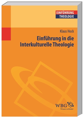 Einführung in die Interkulturelle Theologie von Hock,  Klaus