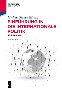 Einführung in die Internationale Politik von Staack,  Michael