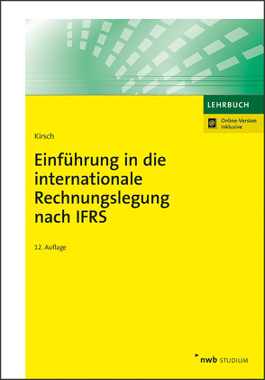 Einführung in die internationale Rechnungslegung nach IFRS von Kirsch,  Hanno