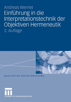 Einführung in die Interpretationstechnik der Objektiven Hermeneutik von Wernet,  Andreas