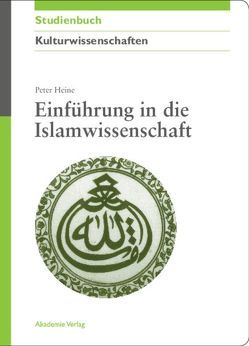 Einführung in die Islamwissenschaft von Heine,  Peter