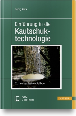 Einführung in die Kautschuktechnologie von Abts,  Georg