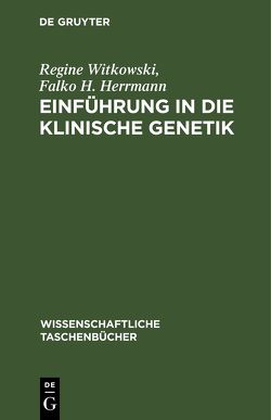 Einführung in die klinische Genetik von Herrmann,  Falko H., Witkowski,  Regine