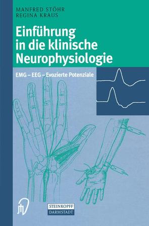 Einführung in die klinische Neurophysiologie von Kraus,  Regina, Pfister,  Robert, Scheglmann,  Konrad, Stöhr,  Manfred
