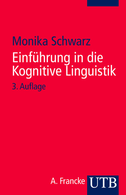 Einführung in die Kognitive Linguistik von Schwarz-Friesel,  Monika