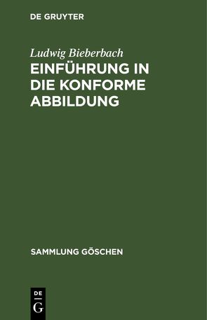 Einführung in die konforme Abbildung von Bieberbach,  Ludwig