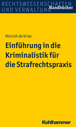 Einführung in die Kriminalistik für die Strafrechtspraxis von Vries,  Hinrich de