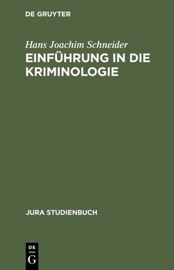 Einführung in die Kriminologie von Schneider,  Hans Joachim