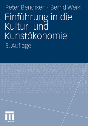 Einführung in die Kultur- und Kunstökonomie von Bendixen,  Peter, Weikl,  Bernd, Yourievsky,  Prinz und Prinzessin Georg