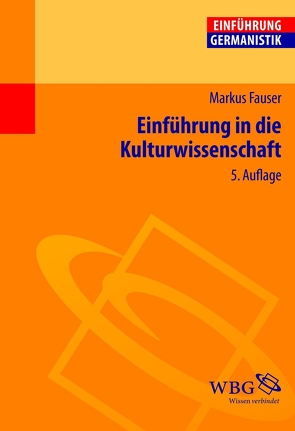 Einführung in die Kulturwissenschaft von Fauser,  Markus
