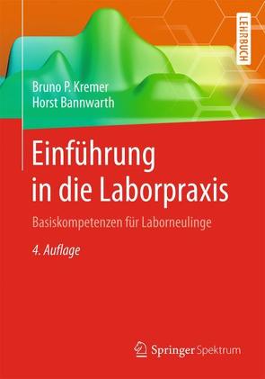 Einführung in die Laborpraxis von Bannwarth,  Horst, Kremer,  Bruno P.
