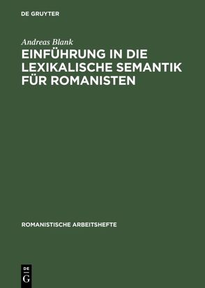 Einführung in die lexikalische Semantik für Romanisten von Blank,  Andreas