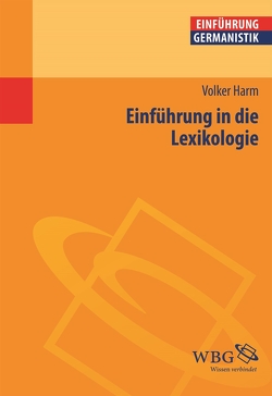 Einführung in die Lexikologie von Harm,  Volker