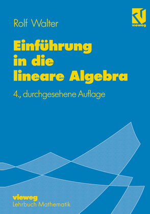 Einführung in die lineare Algebra von Walter,  Rolf