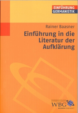 Einführung in die Literatur der Aufklärung von Baasner,  Rainer, Bogdal,  Klaus-Michael, Grimm,  Gunter E.