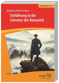 Einführung in die Literatur der Romantik von Bogdal,  Klaus-Michael, Grimm,  Gunter E., Schmitz-Emans,  Monika