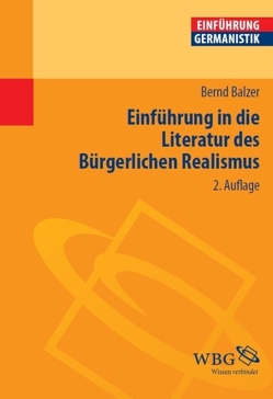 Einführung in die Literatur des Bürgerlichen Realismus von Balzer,  Bernd, Bogdal,  Klaus-Michael, Grimm,  Gunter E.