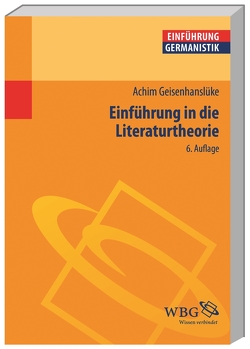 Einführung in die Literaturtheorie von Bogdal,  Klaus-Michael, Geisenhanslüke,  Achim, Grimm,  Gunter E.
