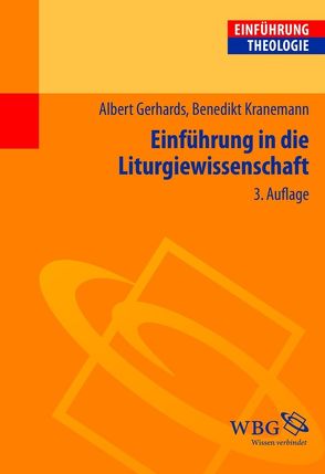 Einführung in die Liturgiewissenschaft von Gerhards,  Albert, Kranemann,  Benedikt