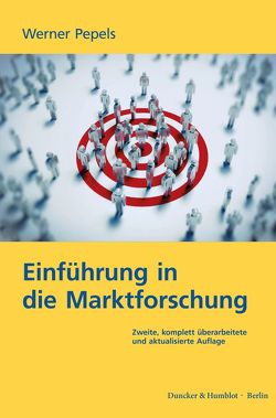 Einführung in die Marktforschung. von Pepels,  Werner
