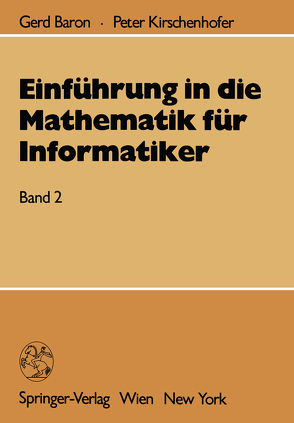 Einführung in die Mathematik für Informatiker von Baron,  Gerd, Kirschenhofer,  Peter