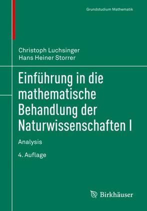 Einführung in die mathematische Behandlung der Naturwissenschaften I von Luchsinger,  Christoph, Storrer,  Hans Heiner