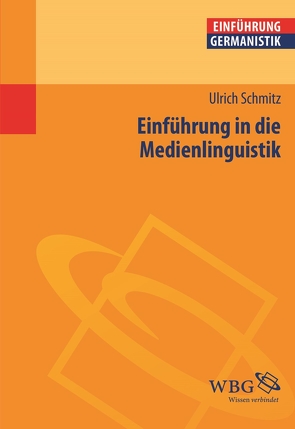 Einführung in die Medienlinguistik von Schmitz,  Ulrich