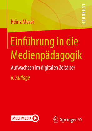 Einführung in die Medienpädagogik von Moser,  Heinz