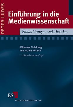 Einführung in die Medienwissenschaft von Hoerisch,  Jochen, Ludes,  Peter