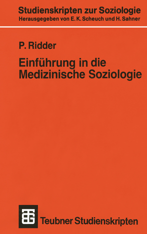 Einführung in die Medizinische Soziologie von Ridder,  P.