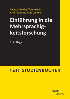 Einführung in die Mehrsprachigkeitsforschung von Cantone-Altintas,  Katja, Kupisch,  Tanja, Müller,  Natascha, Schmitz,  Katrin