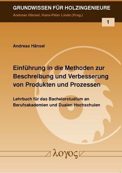Einführung in die Methoden zur Beschreibung und Verbesserung von Produkten und Prozessen von Hänsel,  Andreas