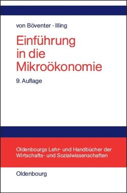 Einführung in die Mikroökonomie von Böventer,  Edwin von, Illing,  Gerhard