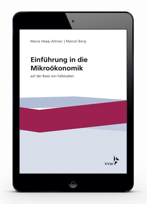 Einführung in die Míkroökonomik von Berg,  Marcel, Heep-Altiner,  Maria