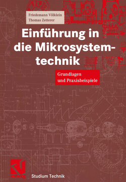 Einführung in die Mikrosystemtechnik von Mildenberger,  Otto, Völklein,  Friedemann, Zetterer,  Thomas