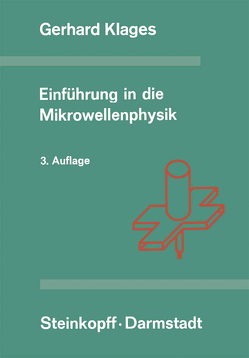 Einführung in die Mikrowellenphysik von Klages,  G.