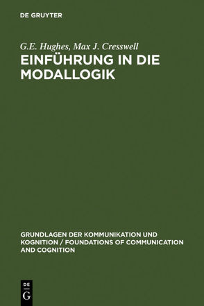 Einführung in die Modallogik von Coulmas,  Florian, Cresswell,  Max J., Hughes,  G.E., Posner,  Roland, Wiese,  Bernd