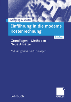 Einführung in die moderne Kostenrechnung von Walter,  Wolfgang
