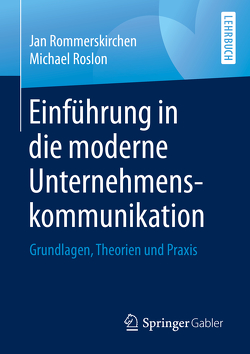 Einführung in die moderne Unternehmenskommunikation von Rommerskirchen,  Jan, Roslon,  Michael