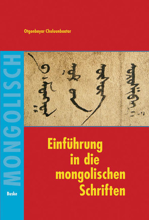 Einführung in die mongolischen Schriften von Chuluunbaatar,  Otgonbayar