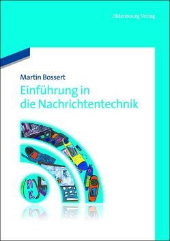 Einführung in die Nachrichtentechnik von Bossert,  Martin