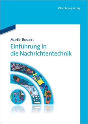 Einführung in die Nachrichtentechnik von Bossert,  Martin