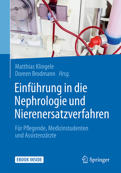 Einführung in die Nephrologie und Nierenersatzverfahren von Breit,  Manfred, Brodmann,  Doreen, Klingele,  Matthias