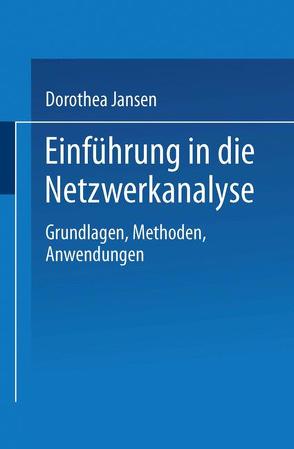 Einführung in die Netzwerkanalyse von Jansen,  Dorothea